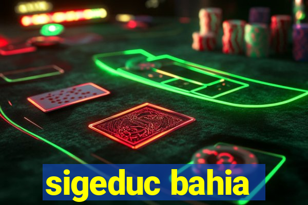 sigeduc bahia